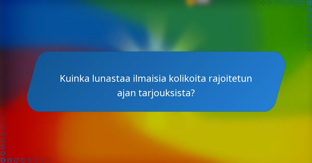 Kuinka lunastaa ilmaisia kolikoita rajoitetun ajan tarjouksista?