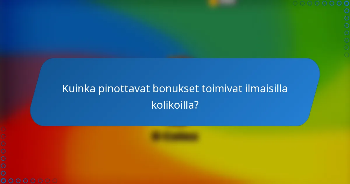 Kuinka pinottavat bonukset toimivat ilmaisilla kolikoilla?