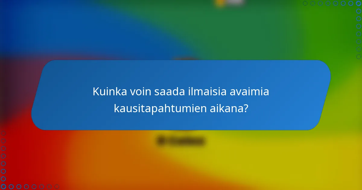 Kuinka voin saada ilmaisia avaimia kausitapahtumien aikana?