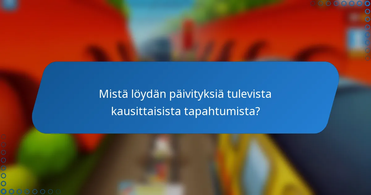 Mistä löydän päivityksiä tulevista kausittaisista tapahtumista?