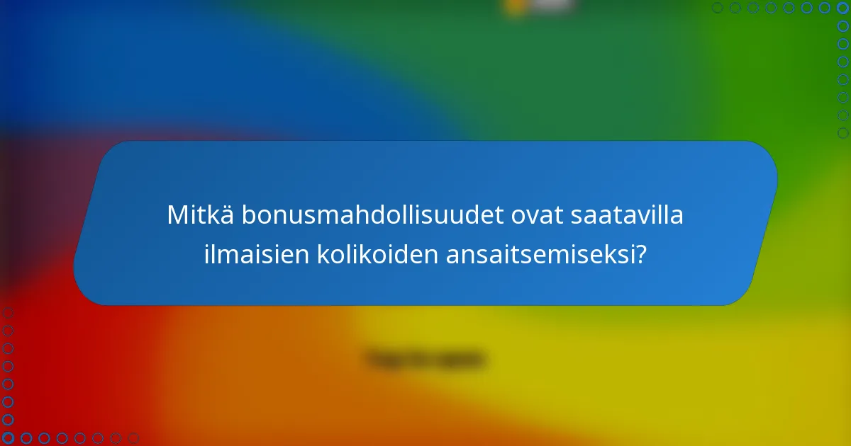 Mitkä bonusmahdollisuudet ovat saatavilla ilmaisien kolikoiden ansaitsemiseksi?