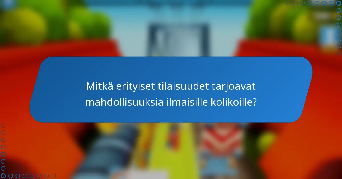 Mitkä erityiset tilaisuudet tarjoavat mahdollisuuksia ilmaisille kolikoille?
