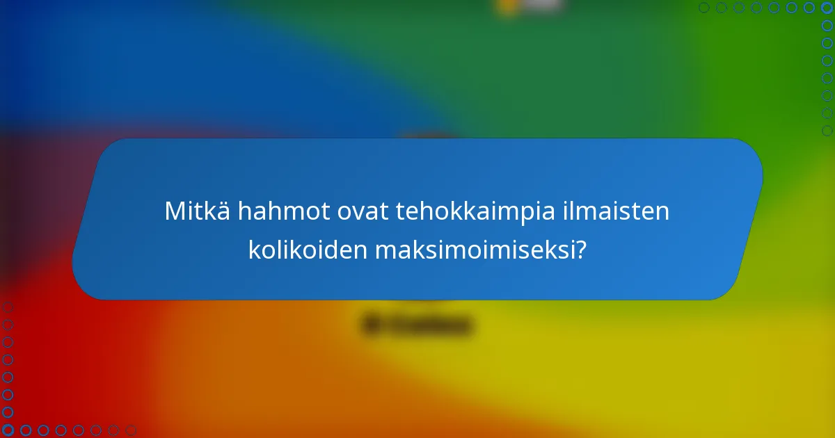 Mitkä hahmot ovat tehokkaimpia ilmaisten kolikoiden maksimoimiseksi?
