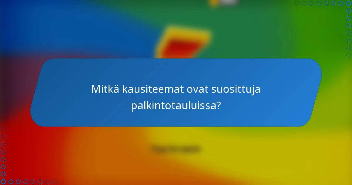 Mitkä kausiteemat ovat suosittuja palkintotauluissa?