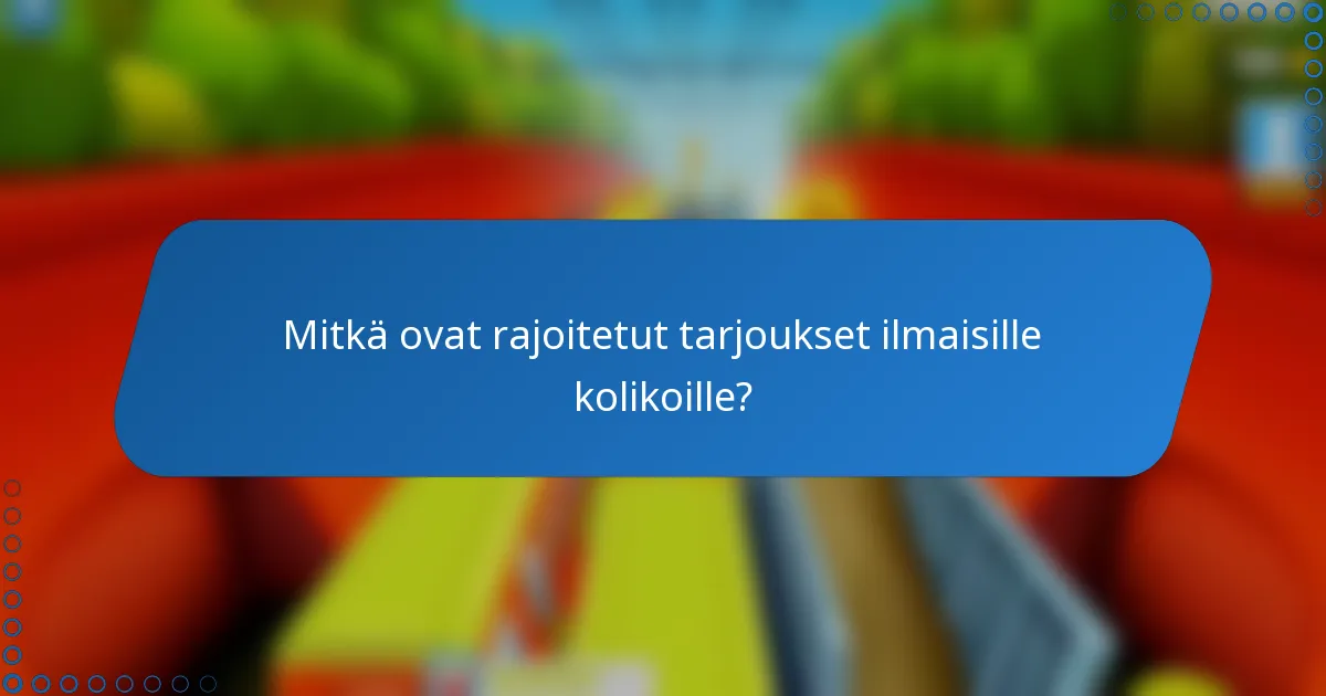 Mitkä ovat rajoitetut tarjoukset ilmaisille kolikoille?
