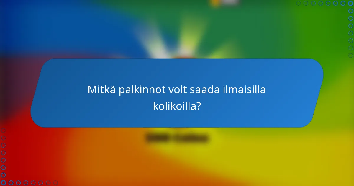 Mitkä palkinnot voit saada ilmaisilla kolikoilla?