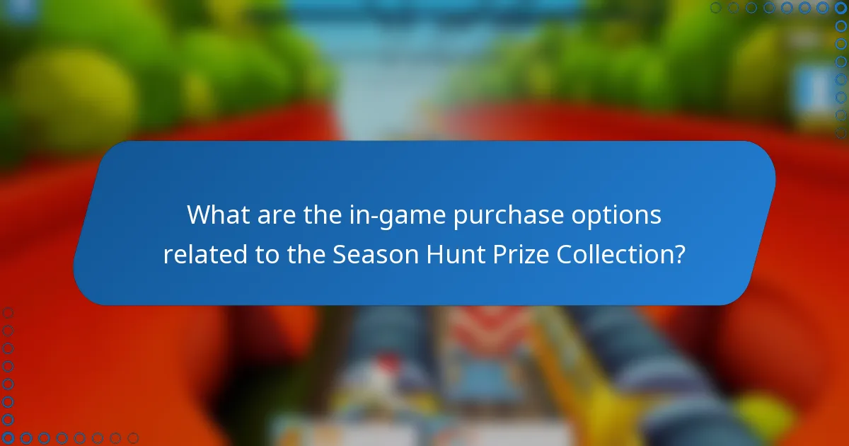 What are the in-game purchase options related to the Season Hunt Prize Collection?